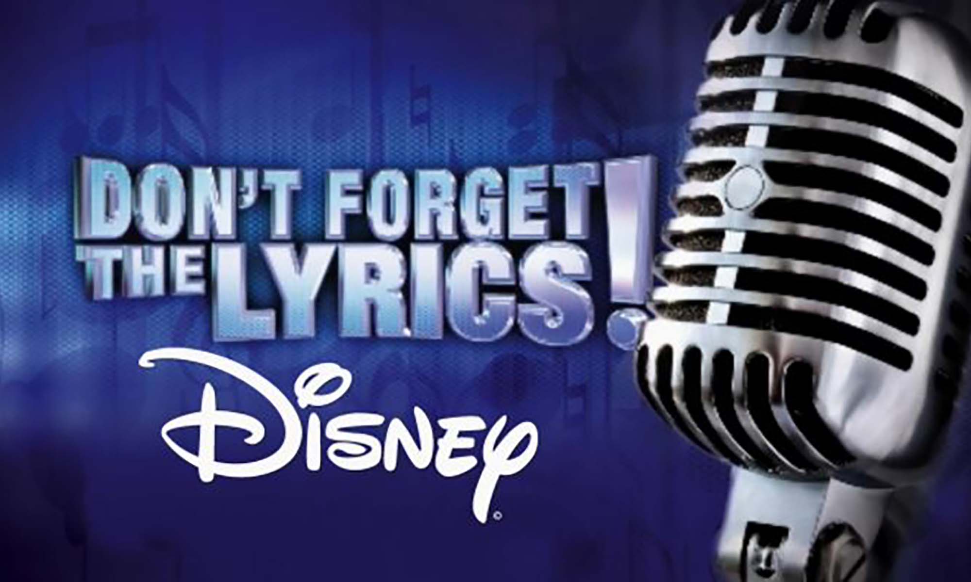 Don't Forget the Lyrics Disney