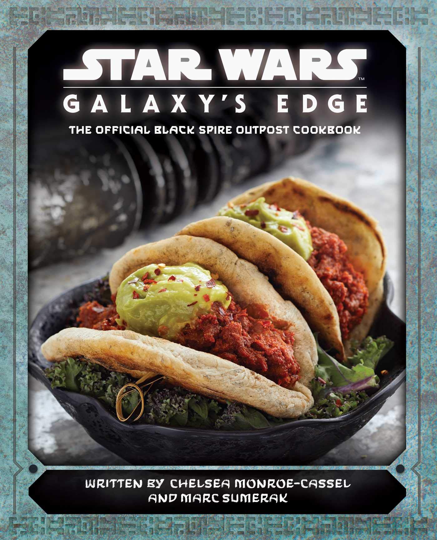 Star Wars: Galaxy’s Edge: The Official Black Spire Outpost Cookbook